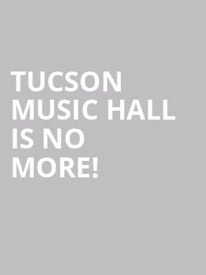 Tucson Music Hall is no more